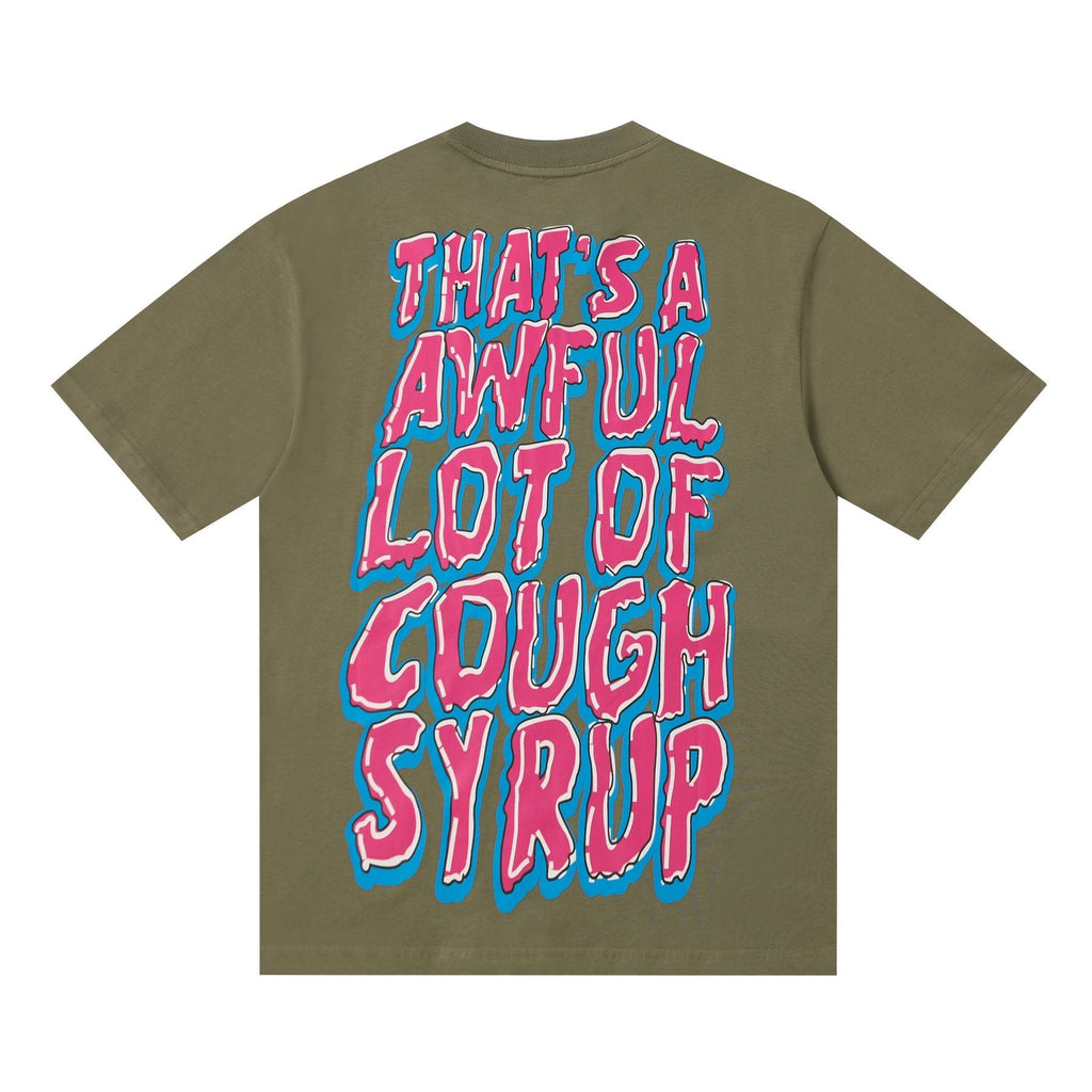 THAT'S A AWFUL LOT OF COUGH SYRUP Front & Back Graphic T-Shirt — back